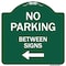Signmission No Parking Between Signs Heavy-Gauge Aluminum Architectural Sign, 18" x 18", GW-1818-9963 A-DES-GW-1818-9963 - alternate 1
